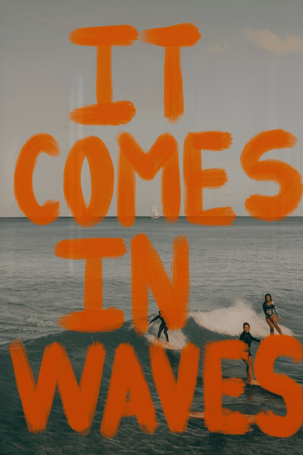 Bold Surfer Quote Art Print – wall art print by LOUDHAUS