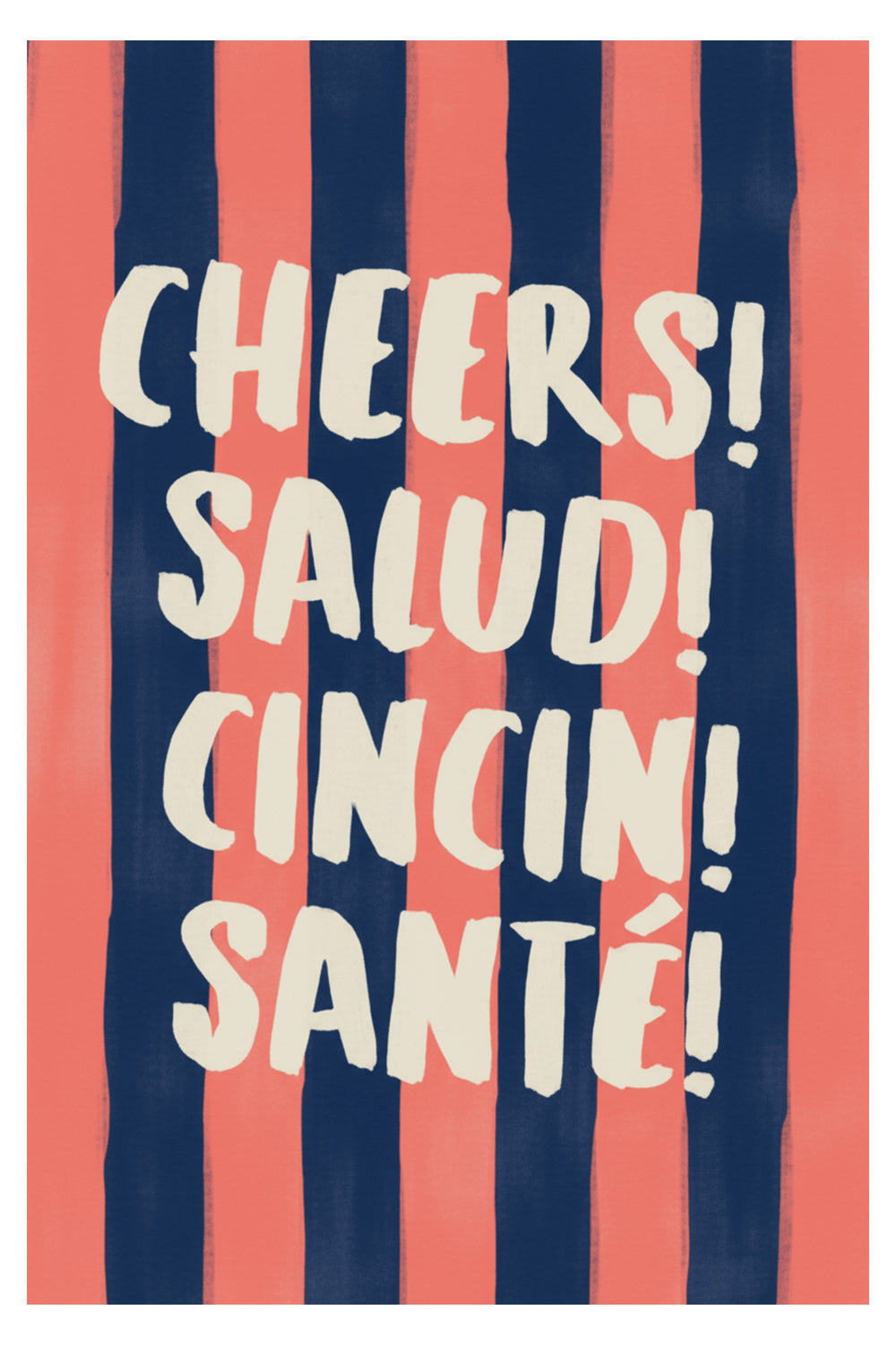 Cheers Multi-Language Typography Art Print – wall art print by LOUDHAUS