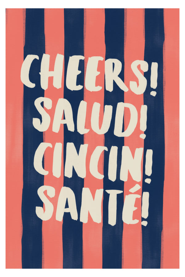 Cheers Multi-Language Typography Art Print – wall art print by LOUDHAUS