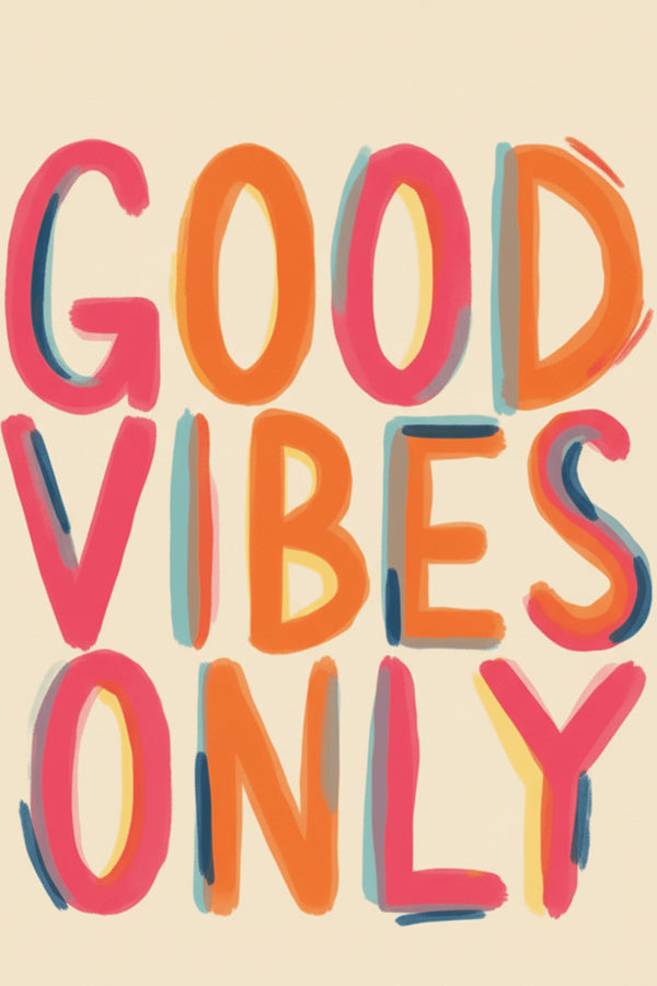 Colourful Good Vibes Only Art Print – wall art print by LOUDHAUS