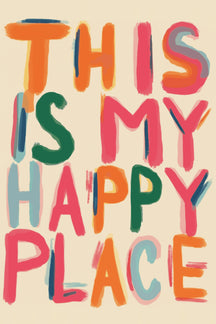 Colourful Happy Place Typography Art Print – wall art print by LOUDHAUS