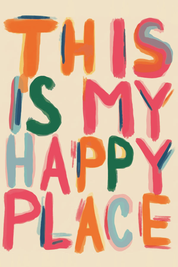 Colourful Happy Place Typography Art Print – wall art print by LOUDHAUS
