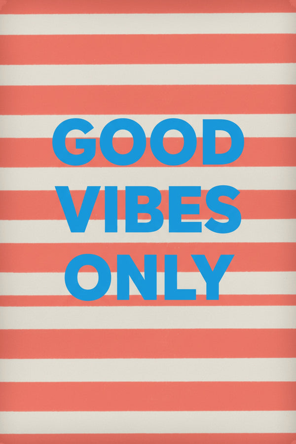 Good Vibes Only Typography Art Print – wall art print by LOUDHAUS