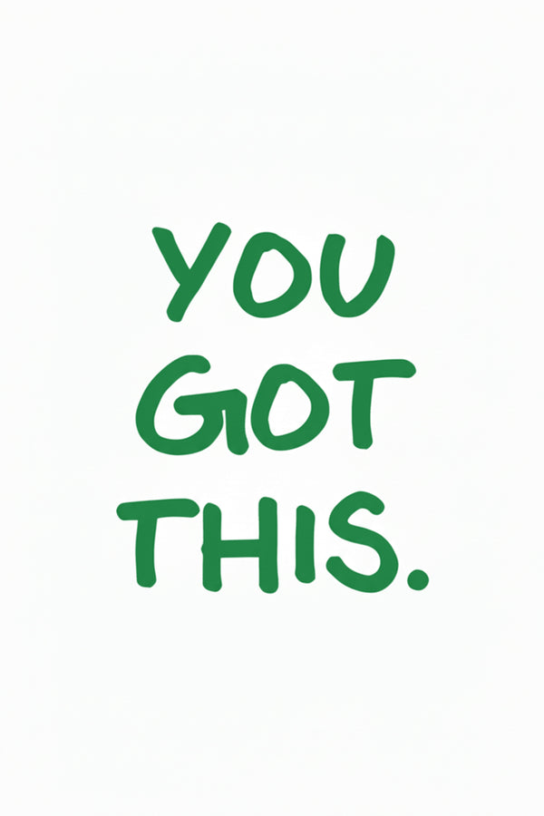 Inspirational 'You Got This' Art Print – wall art print by LOUDHAUS