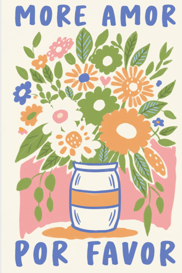 More Amor Por Favor Floral Art Print – wall art print by LOUDHAUS