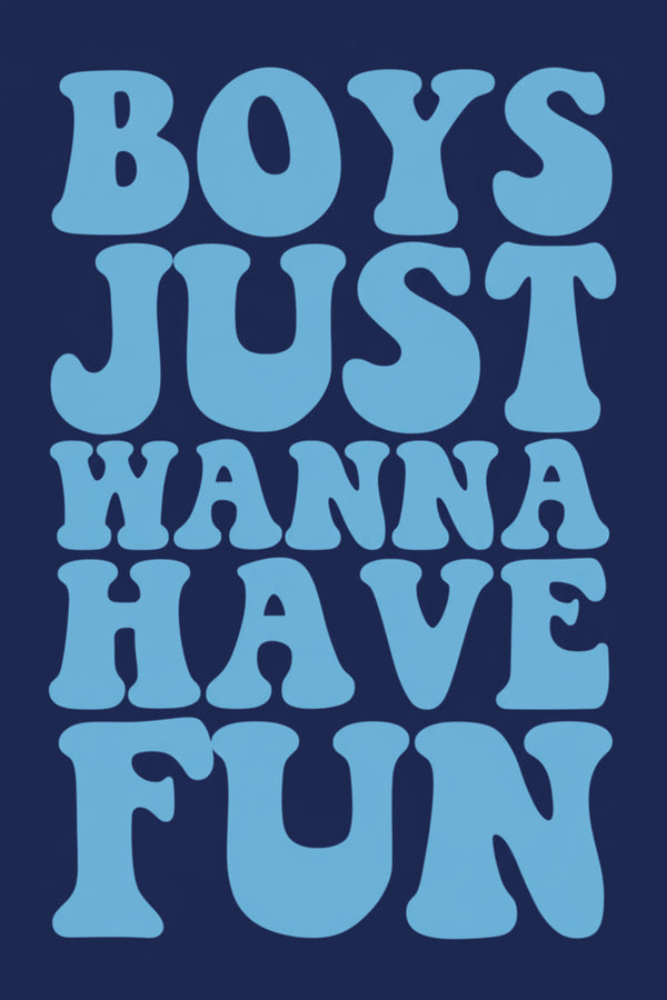Playful 'Boys Just Wanna Have Fun' Print – wall art print by LOUDHAUS