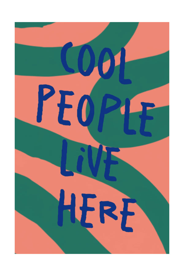 Playful 'Cool People Live Here' Art Print – wall art print by LOUDHAUS