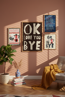 Playful 'OK Love You Bye' Art Print as part of a gallery wall arrangement