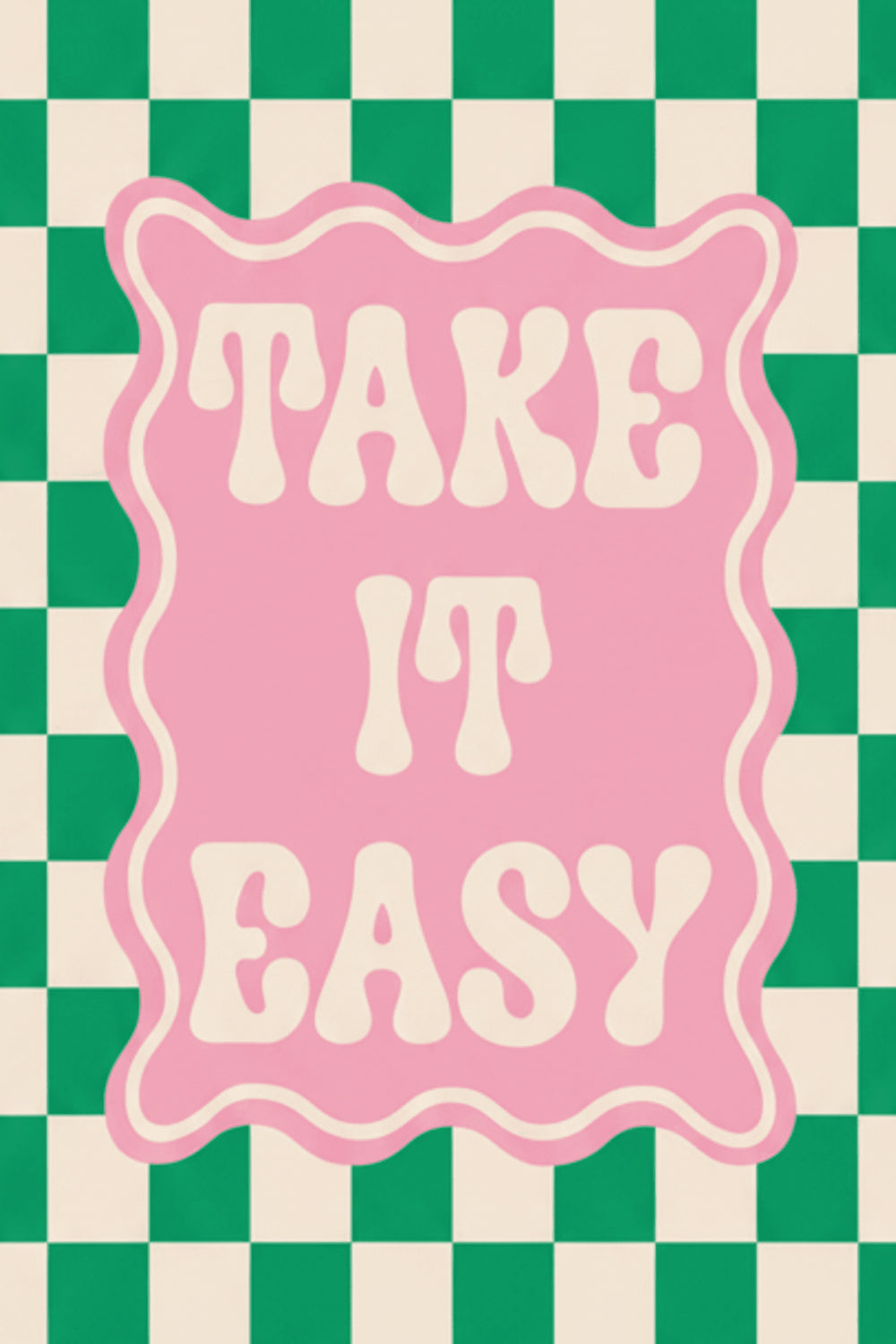 Playful 'Take It Easy' Quote Art Print – wall art print by LOUDHAUS