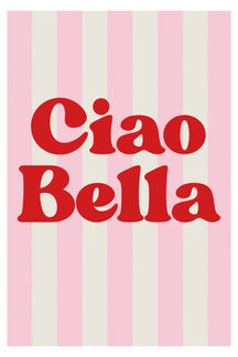 Playful Ciao Bella Typography Art Print – wall art print by LOUDHAUS