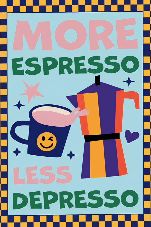 Playful Espresso Quote Art Print – wall art print by LOUDHAUS