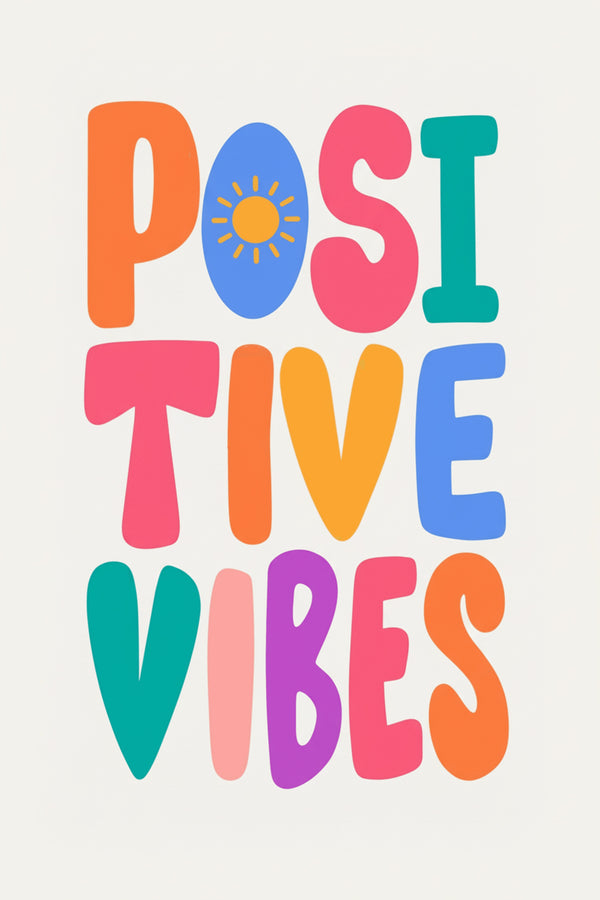 Positive Vibes Colourful Typography Art Print – wall art print by LOUDHAUS