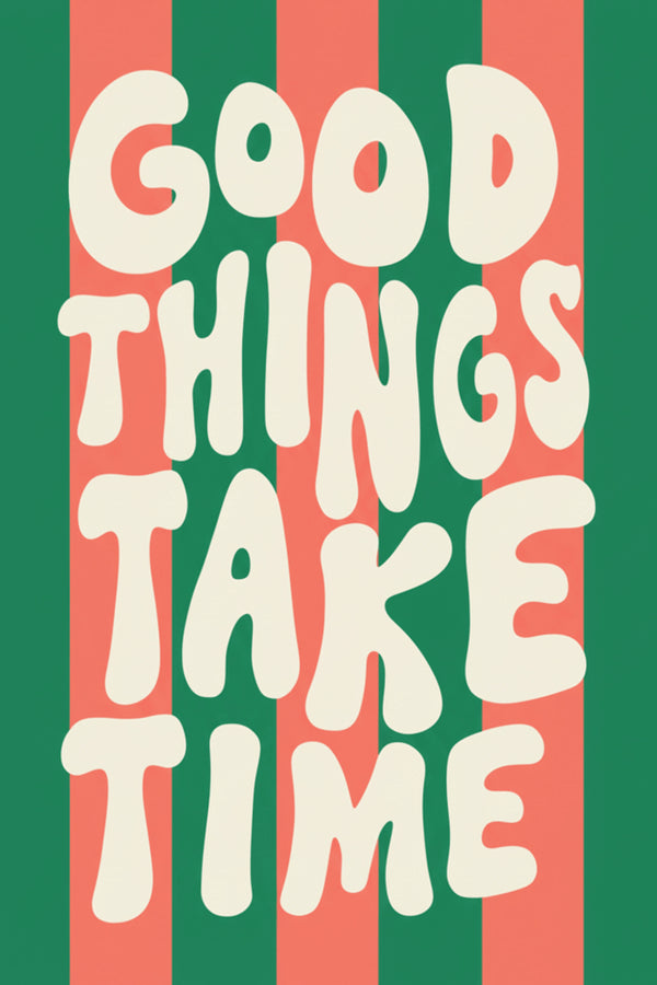 Retro 'Good Things Take Time' Art Print – wall art print by LOUDHAUS