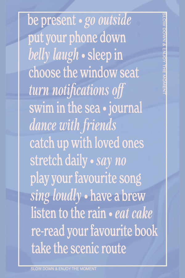 Slow Down & Enjoy The Moment Art Print – wall art print by LOUDHAUS