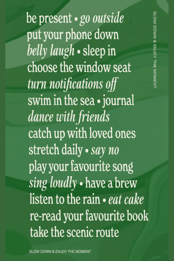 Slow Down & Enjoy The Moment Art Print – wall art print by LOUDHAUS